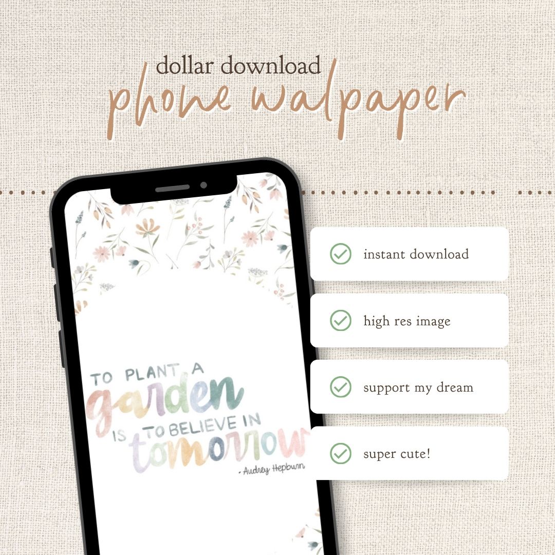 Instant Download : Phone Wallpaper : Garden Hope