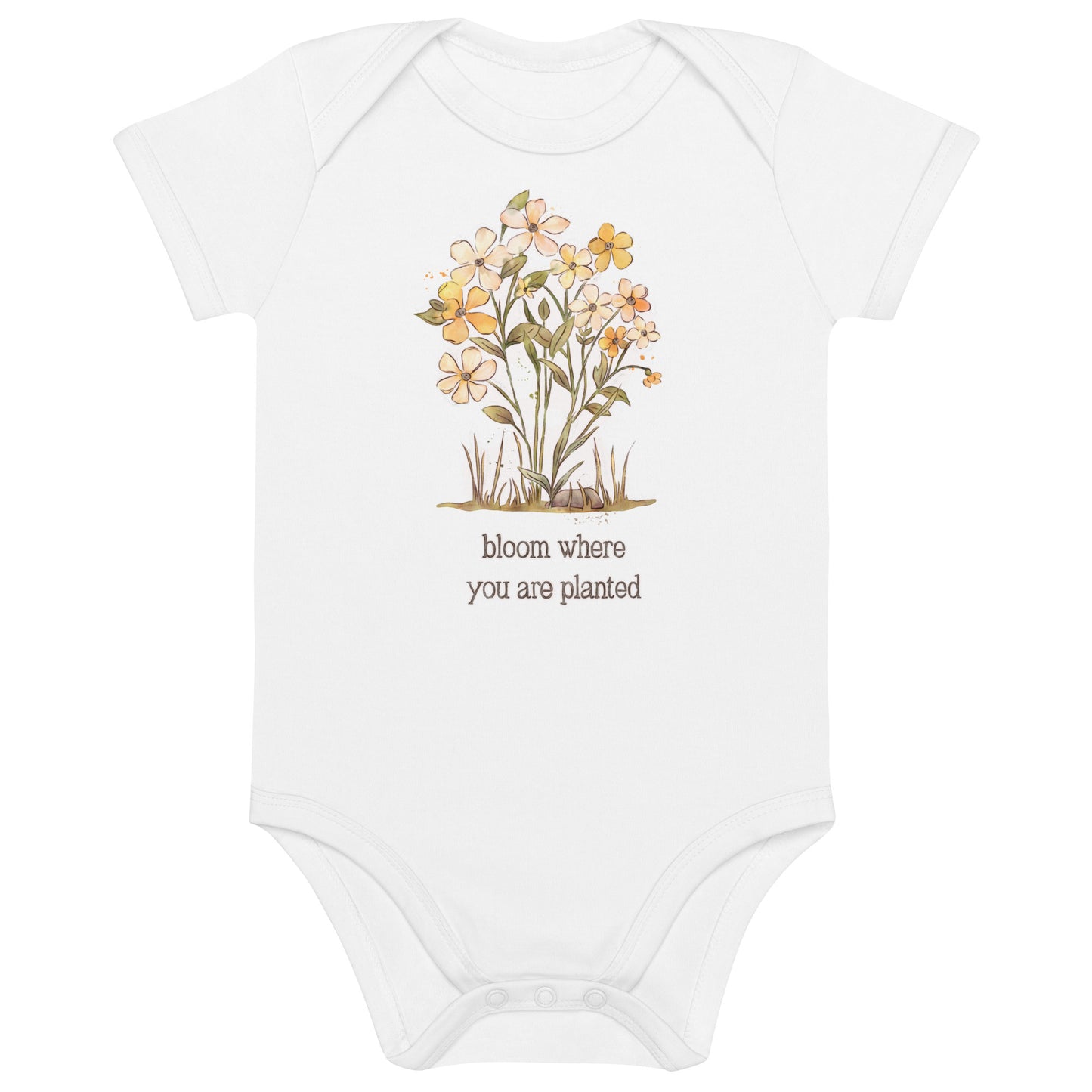 Bloom Where you are Planted : Organic Bodysuit