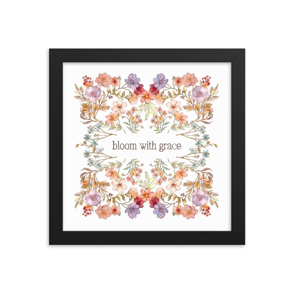 Bloom with Grace : Framed poster