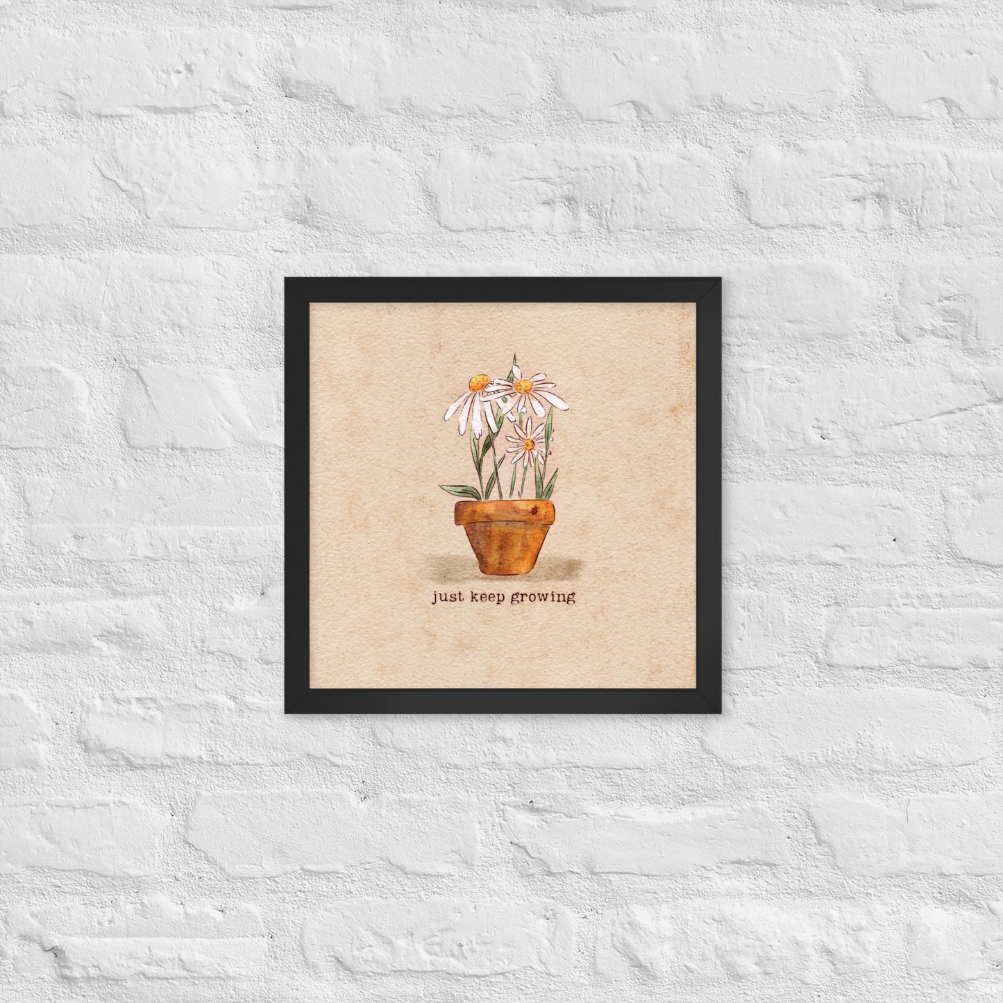 Just keep Growing : Framed Print