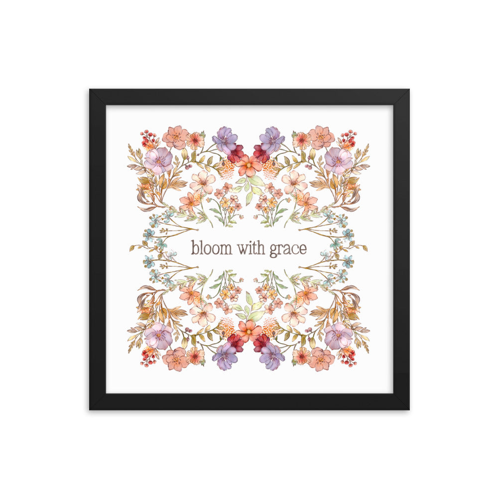 Bloom with Grace : Framed poster