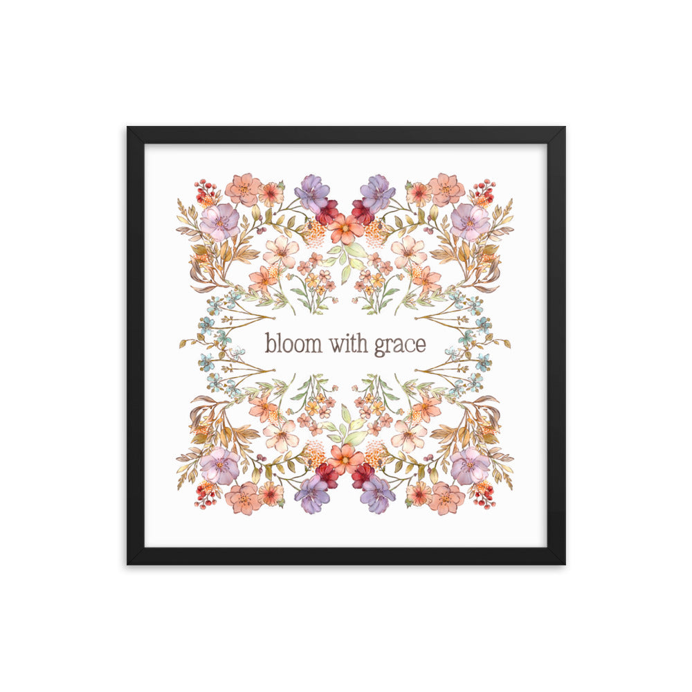 Bloom with Grace : Framed poster