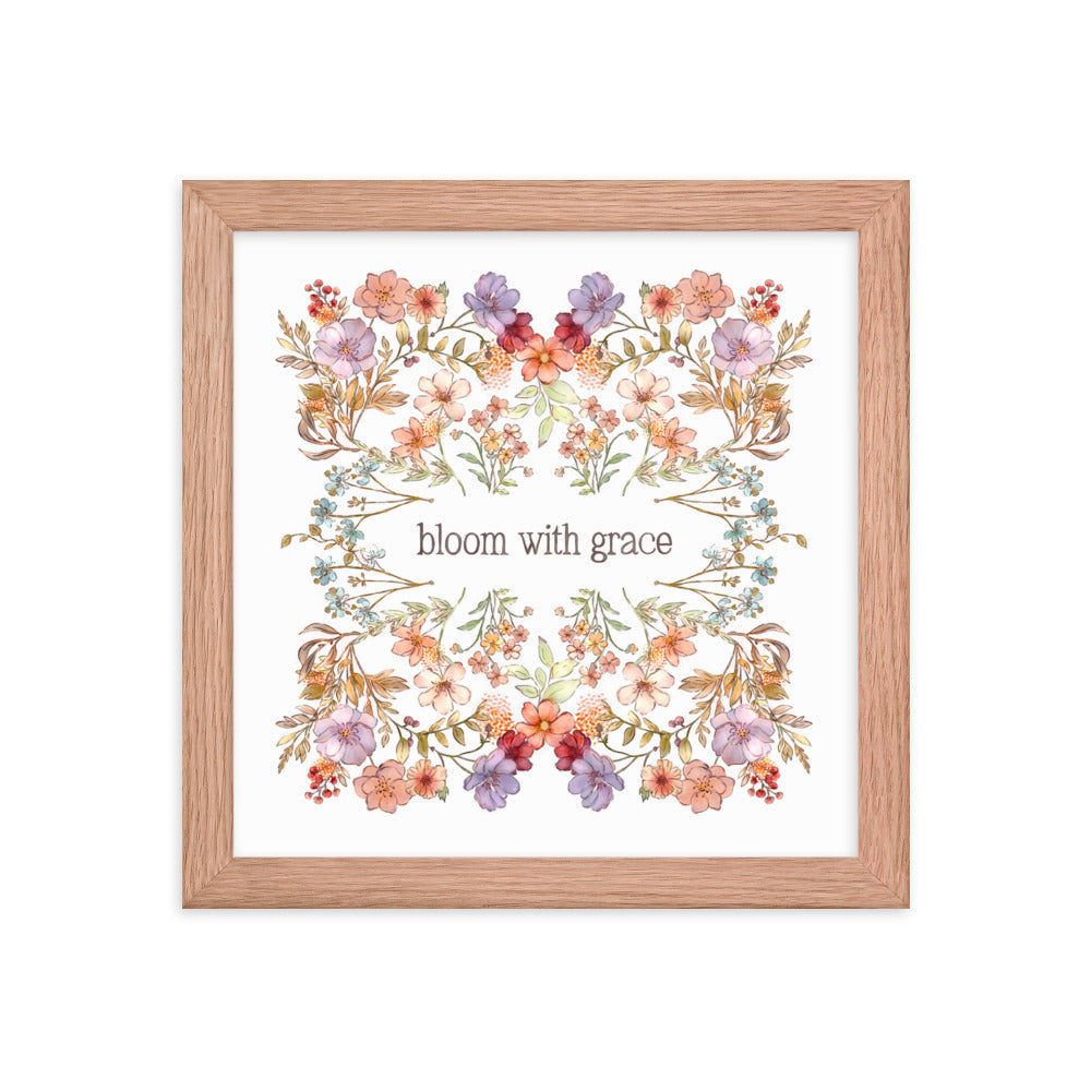 Bloom with Grace : Framed poster