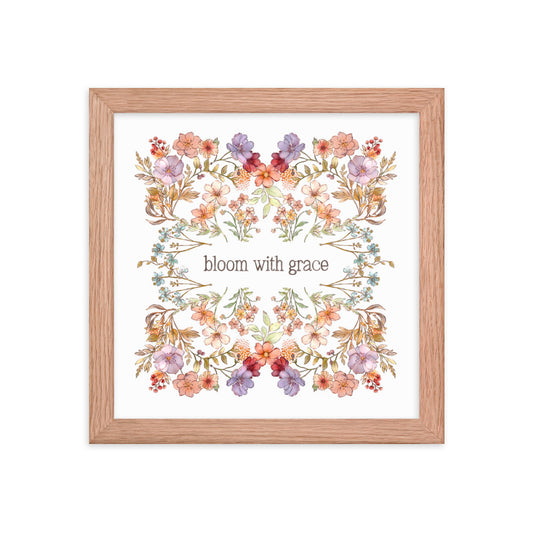 Bloom with Grace : Framed poster