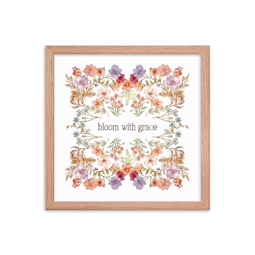 Bloom with Grace : Framed poster