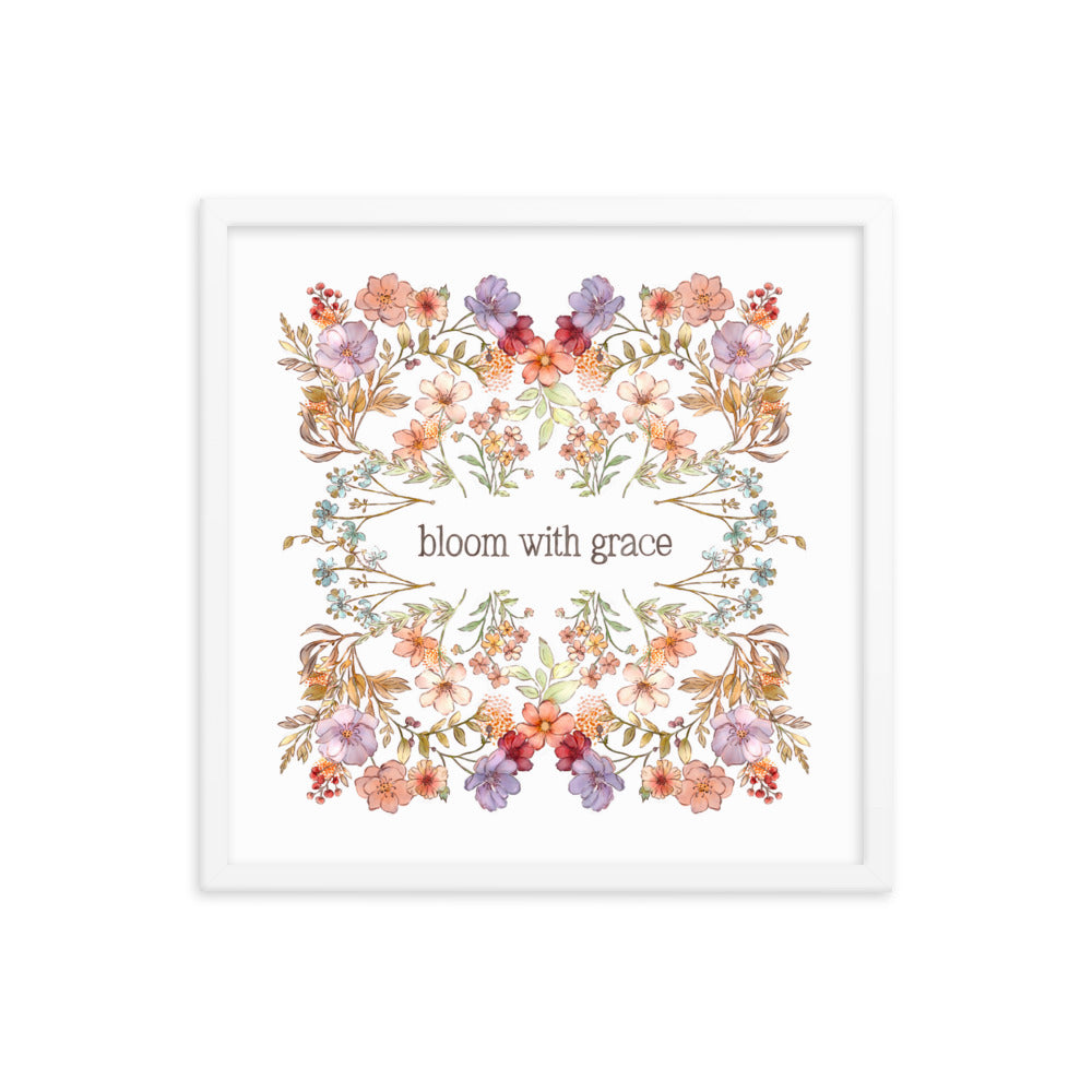 Bloom with Grace : Framed poster