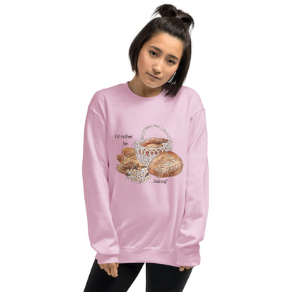 I'd Rather be Baking : Comfy Crew Sweatshirt