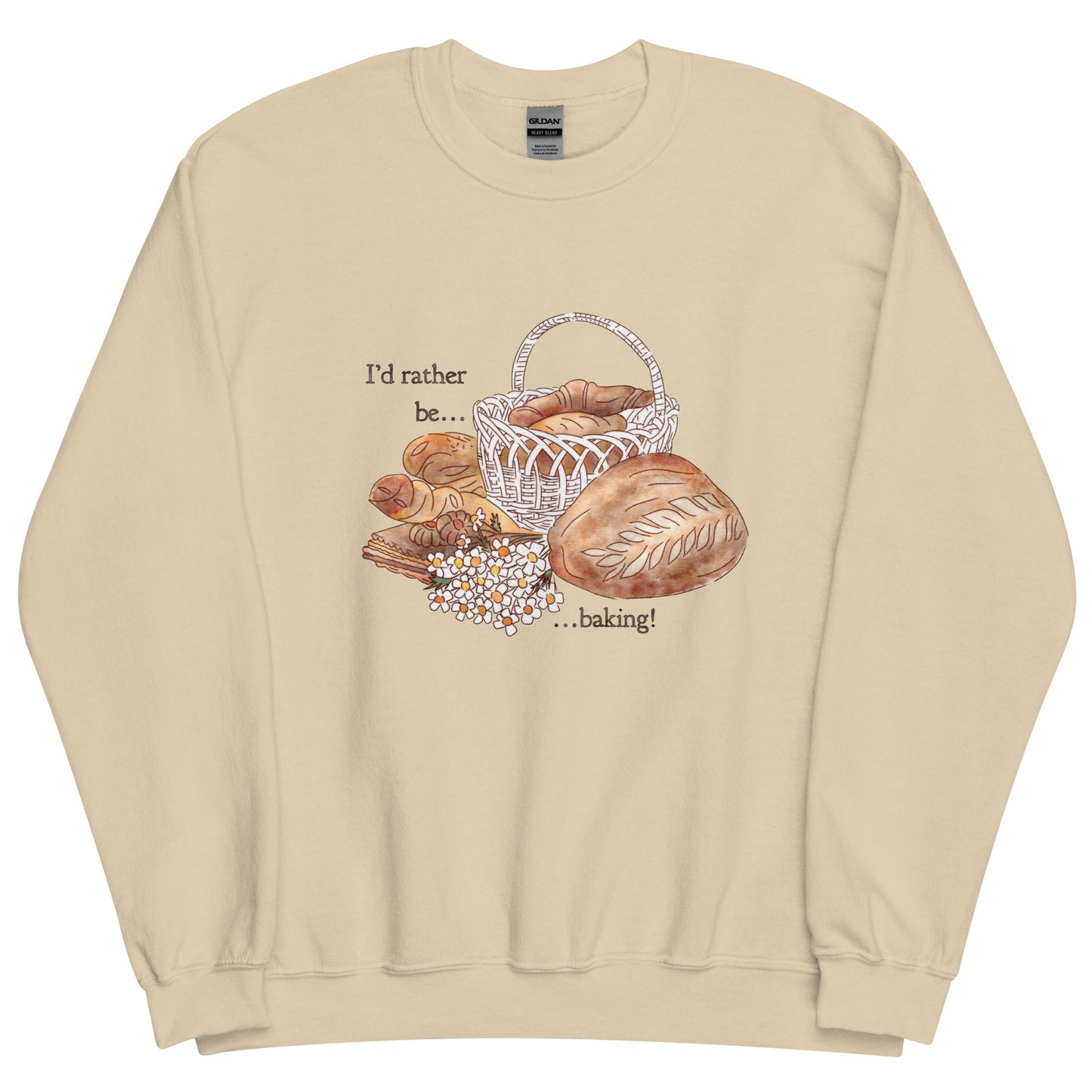 I'd Rather be Baking : Comfy Crew Sweatshirt