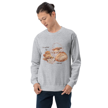 I'd Rather be Baking : Comfy Crew Sweatshirt