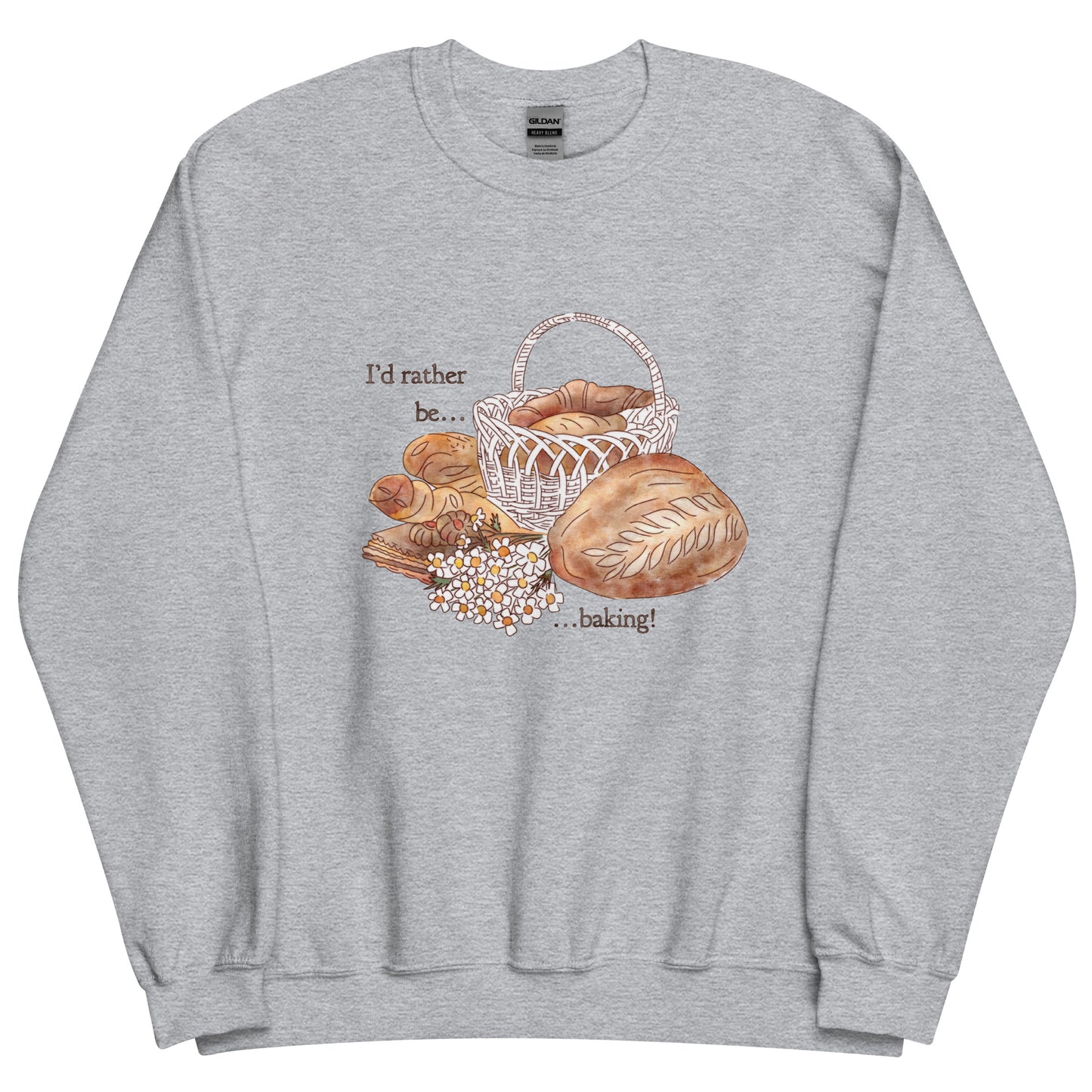 I'd Rather be Baking : Comfy Crew Sweatshirt