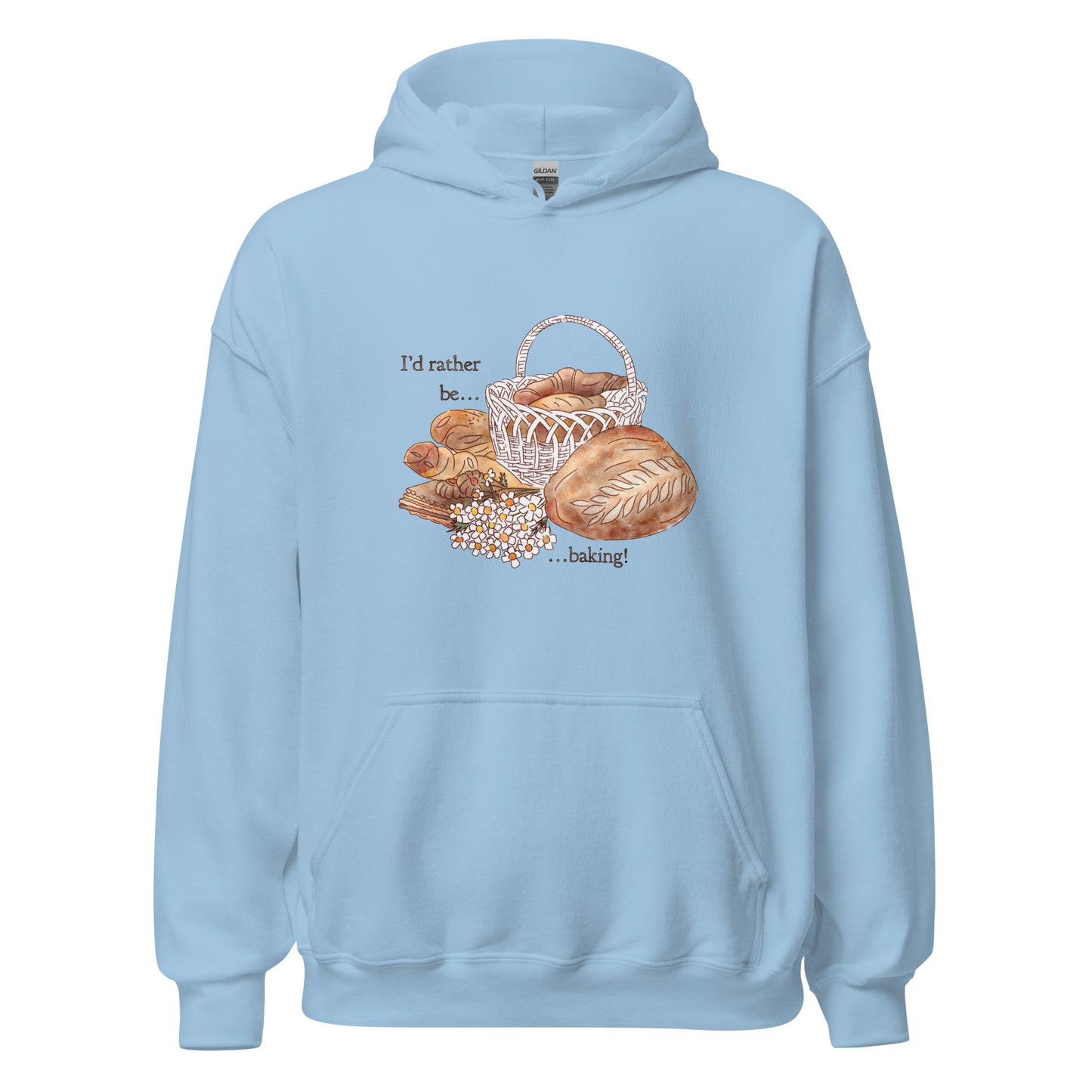 I'd Rather be Baking : Cozy Hoodie