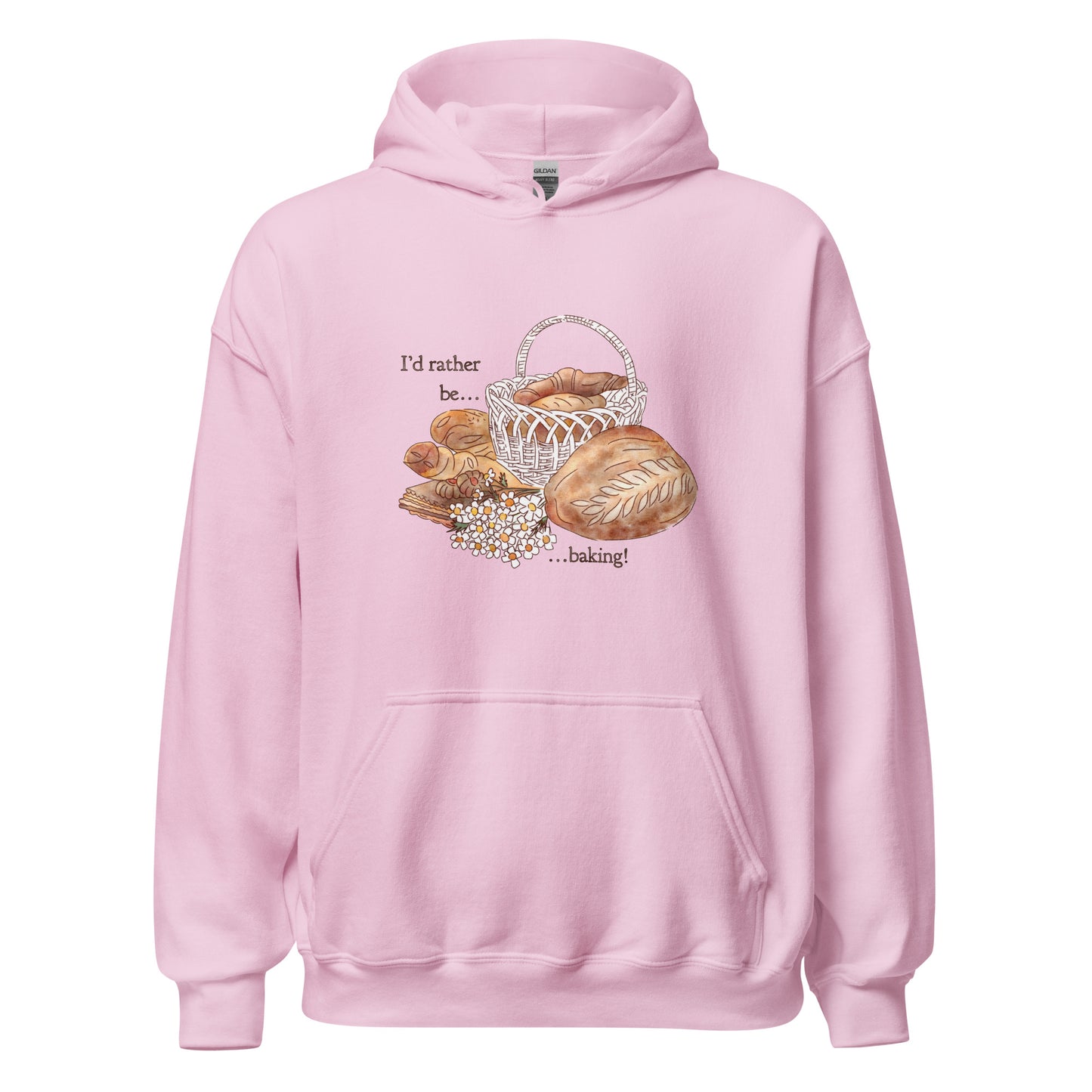 I'd Rather be Baking : Cozy Hoodie