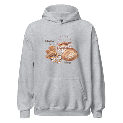 I'd Rather be Baking : Cozy Hoodie