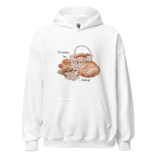 I'd Rather be Baking : Cozy Hoodie