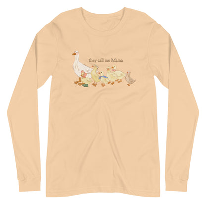 They Call Me Mama : Long Sleeve Tee