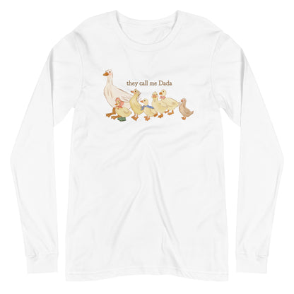 They Call Me Dada : Long Sleeve Tee