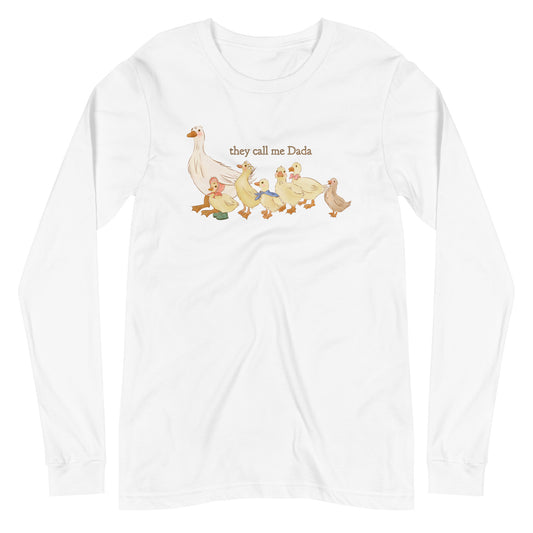 They Call Me Dada : Long Sleeve Tee