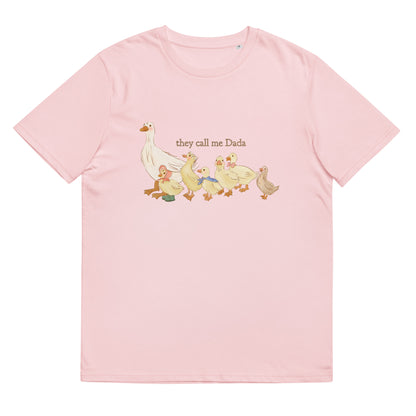 They Call me Dada : Organic Comfy Tee