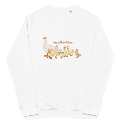 They Call Me Mama : Organic Comfy Crew Sweatshirt