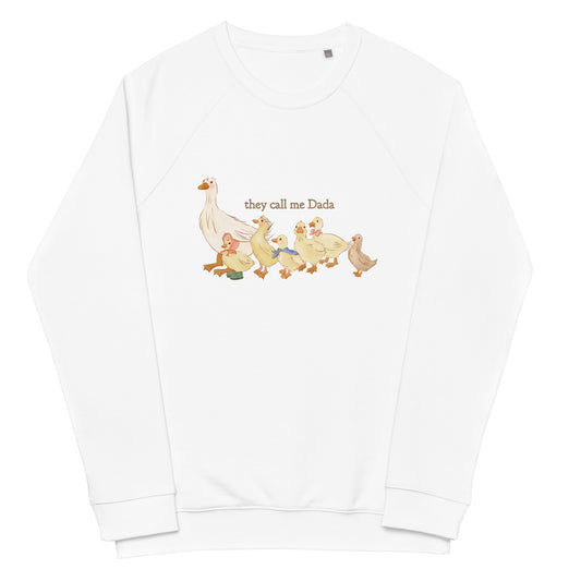 They Call Me Dada : Organic Comfy Crew Sweatshirt