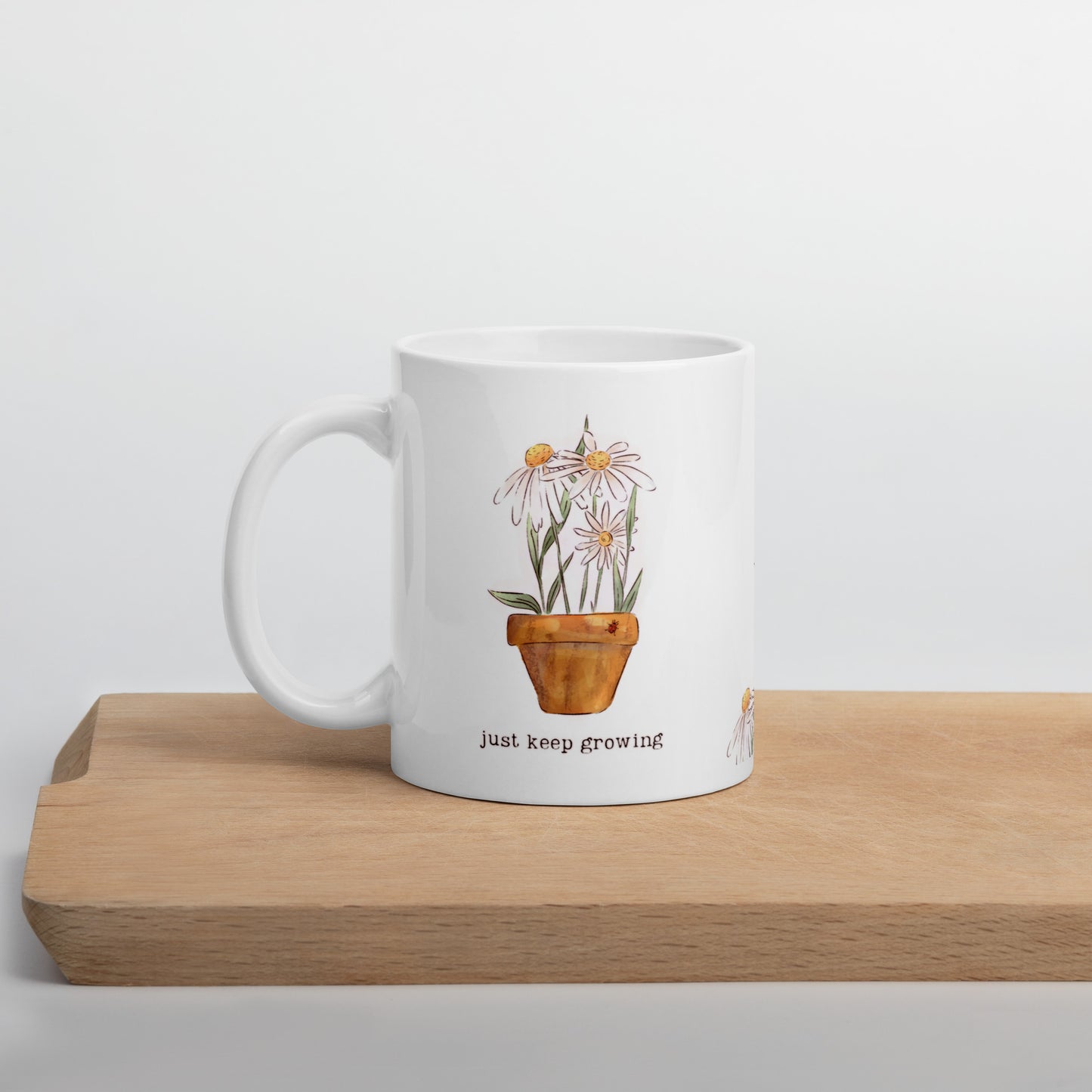 Just Keep Growing : White Mug