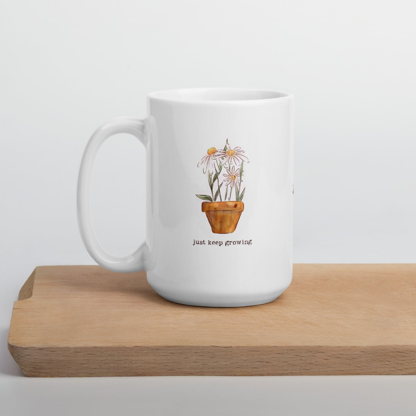 Just Keep Growing : White Mug