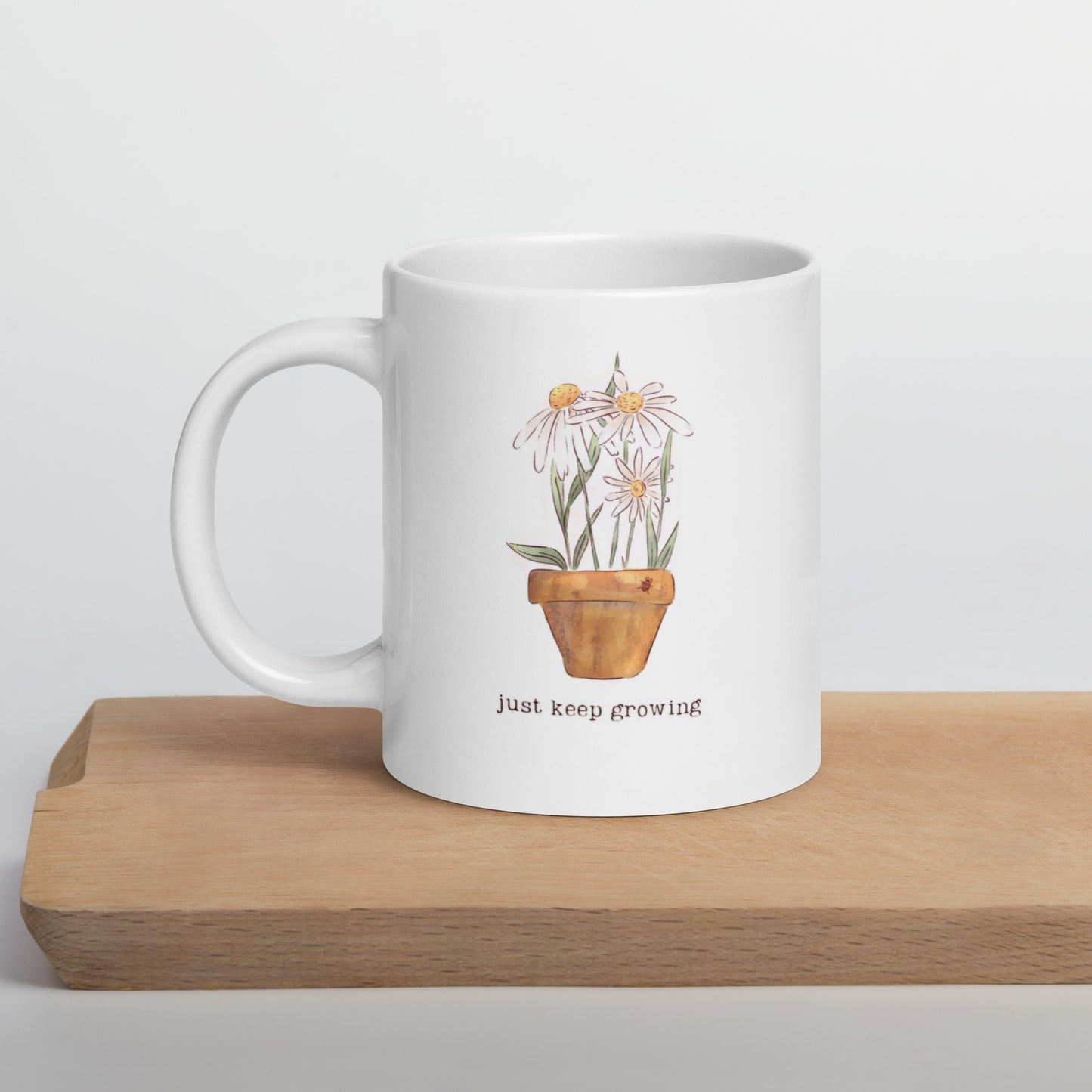 Just Keep Growing : White Mug