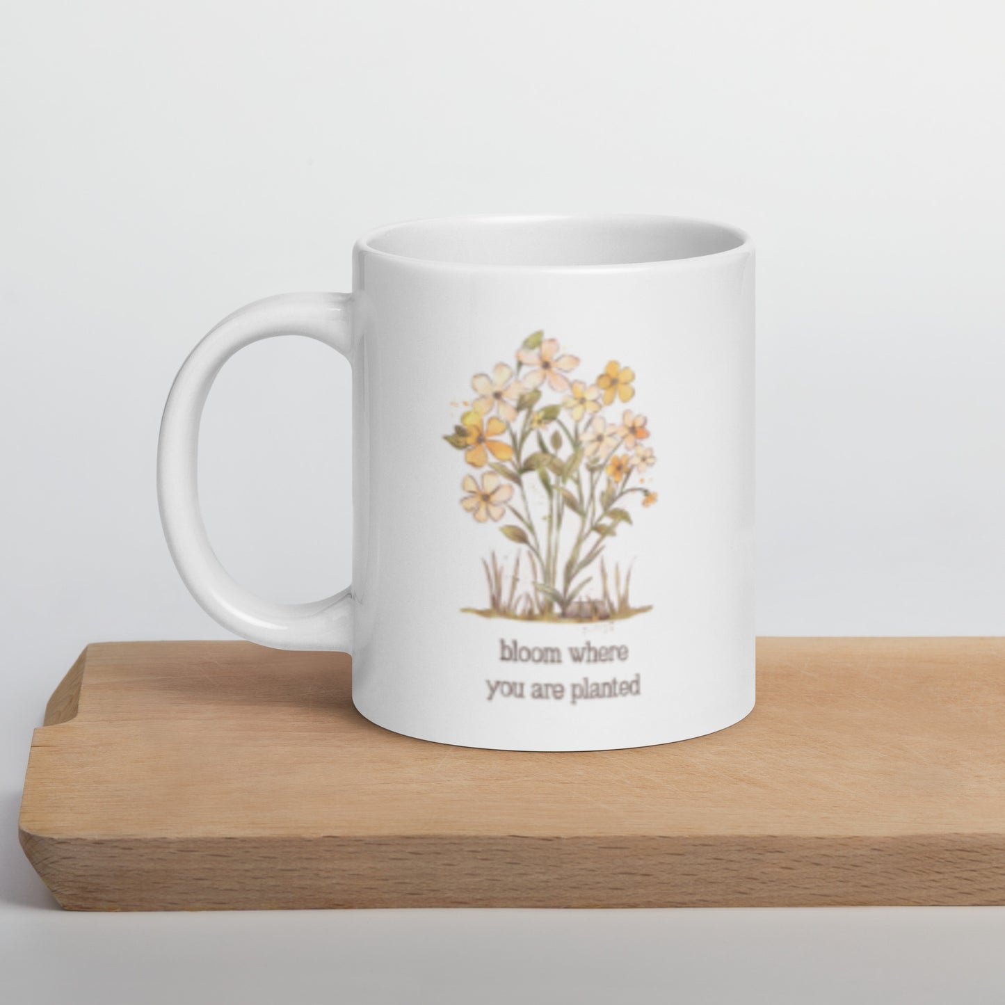 Bloom Where you are Planted : Mug