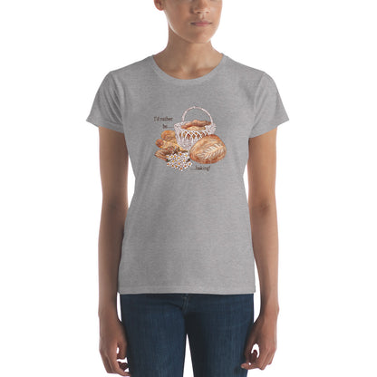 I'd Rather be Baking : Fitted Tee