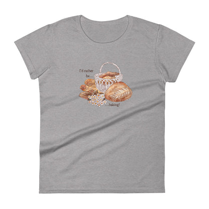 I'd Rather be Baking : Fitted Tee