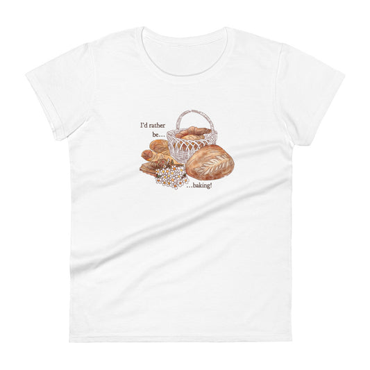 I'd Rather be Baking : Fitted Tee