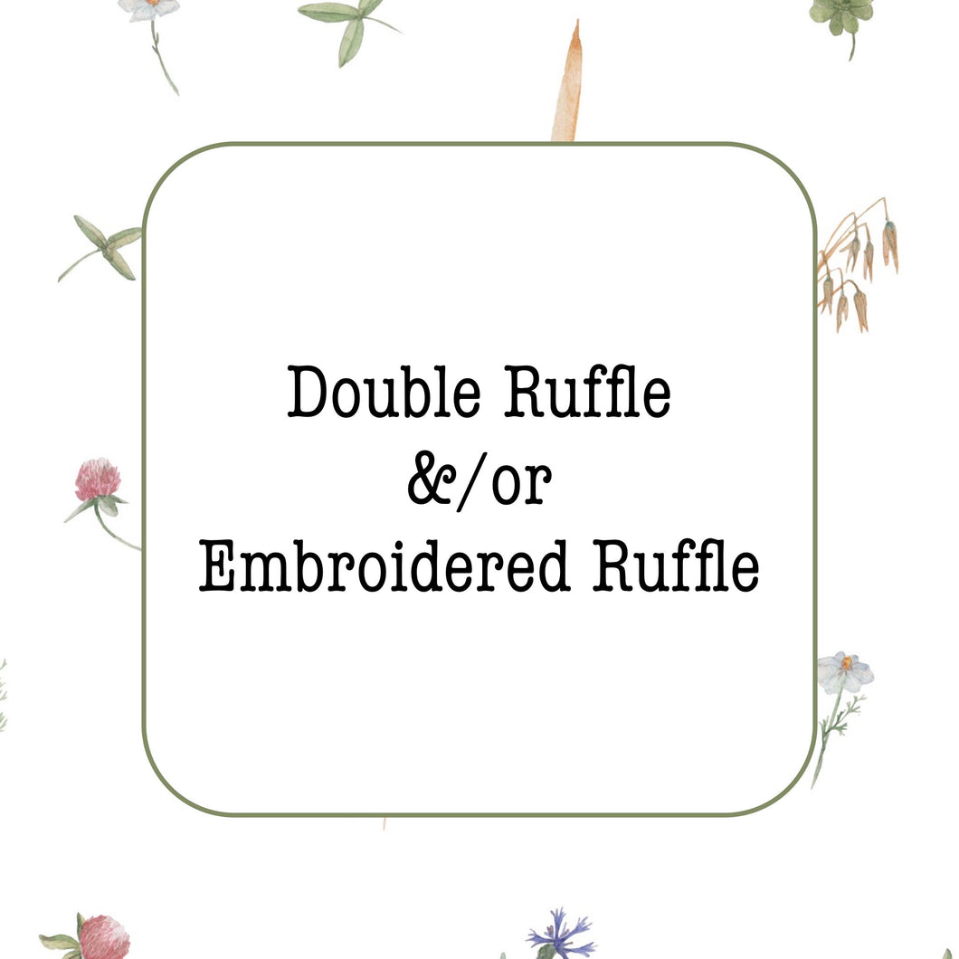 Custom Keepsake Bonnet : Double Ruffle and/or Embroidered Ruffle